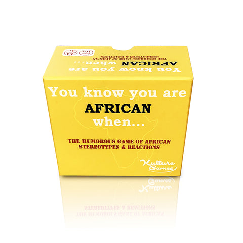 You Know You Are African When - Kulture Games